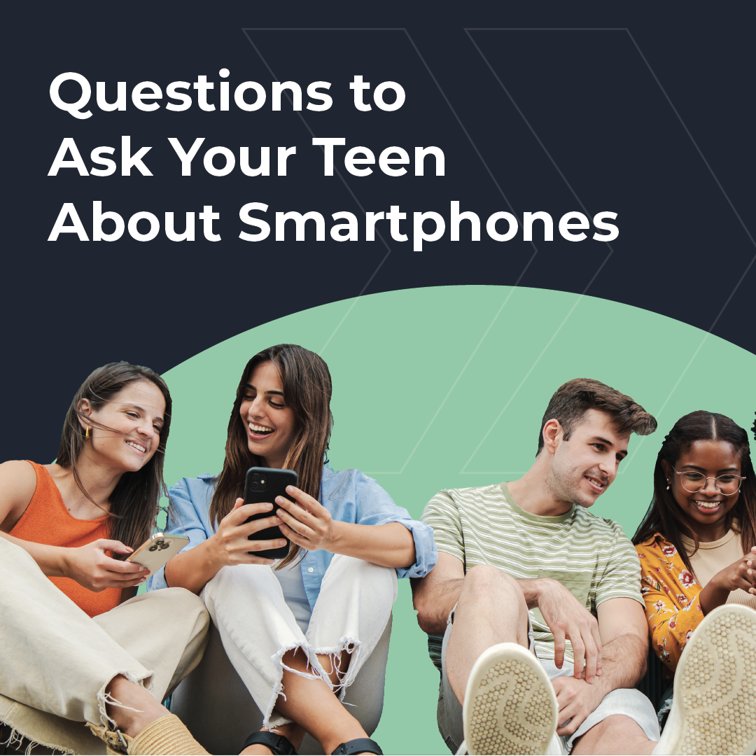 Title text about questions to ask a teen about smartphones, with four teens sitting together and looking at a phone.