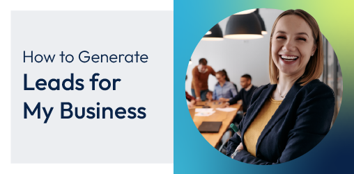 How to Generate Leads for My Business title beside a smiling woman in a business meeting room