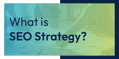 Text reading “What is SEO Strategy?” on a teal and yellow gradient background