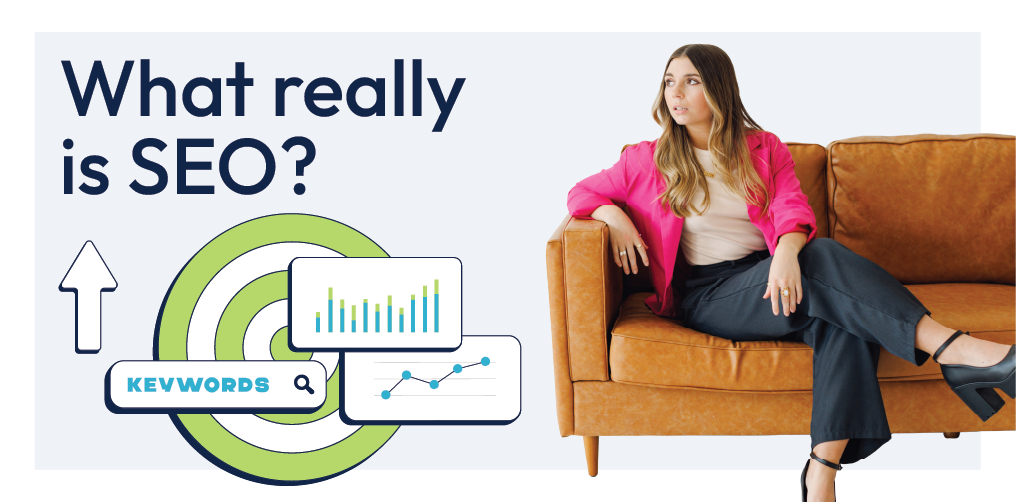 “What really is SEO?” text beside a woman sitting on a tan couch with SEO icons and charts