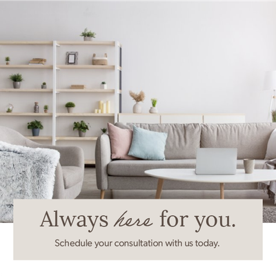Bright living room with beige sofa, shelves, laptop, and text: “Always here for you. Schedule your consultation with us today.”