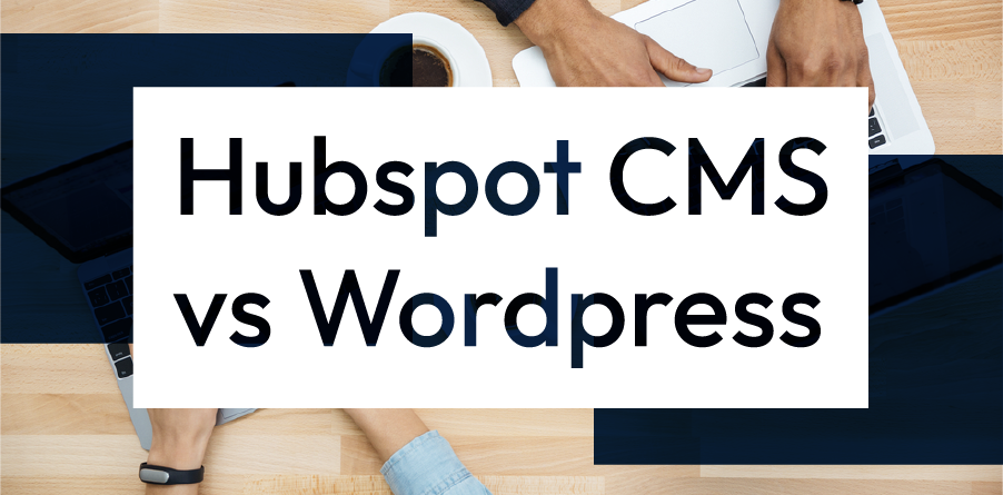 HubSpot CMS vs WordPress text on a white banner over a desk with a laptop and hands typing