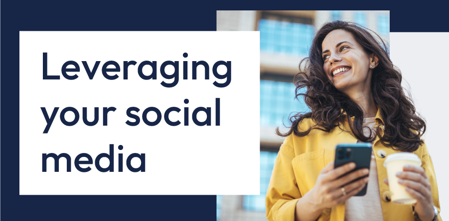 Woman in a yellow jacket smiling with a phone beside text reading “Leveraging your social media”