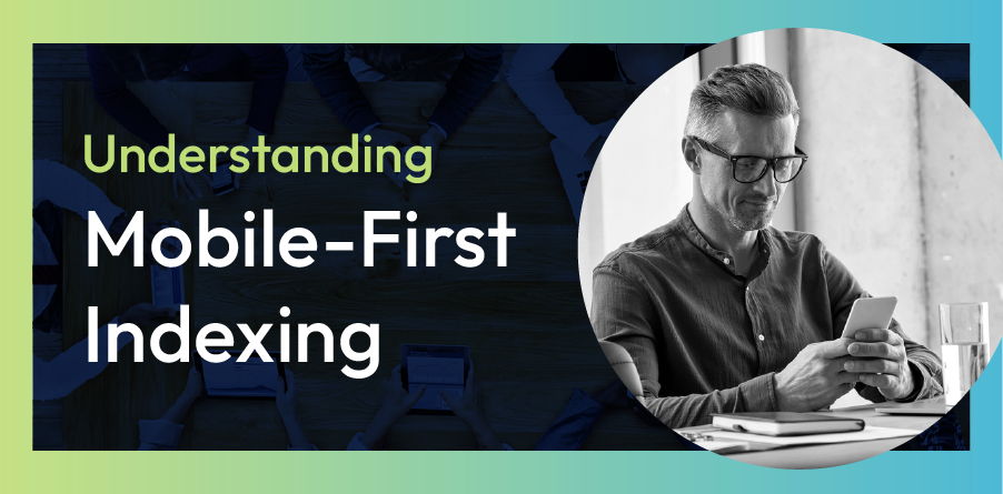 Understanding mobile-first indexing on a dark blue banner with a grayscale person using a laptop