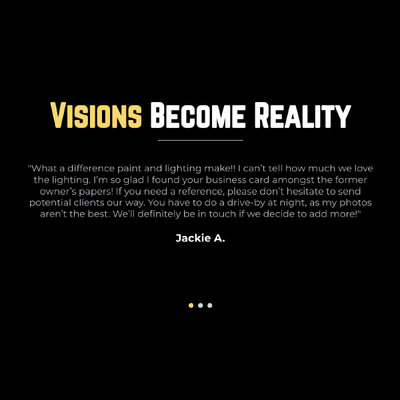 Black poster with the headline “VISIONS BECOME REALITY” and a small testimonial quote by Jackie A.