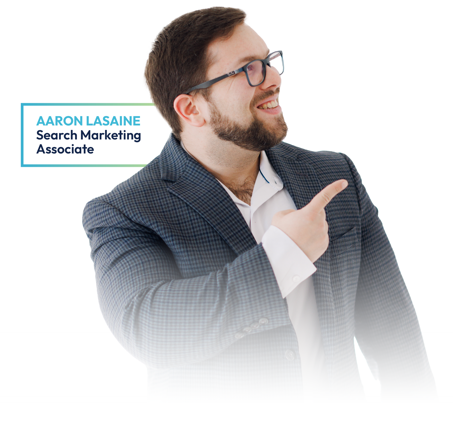 Man in gray blazer pointing right beside Aaron Lasaine Search Marketing Associate logo