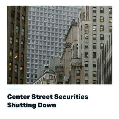 Downtown skyscrapers with headline “Center Street Securities Shutting Down”