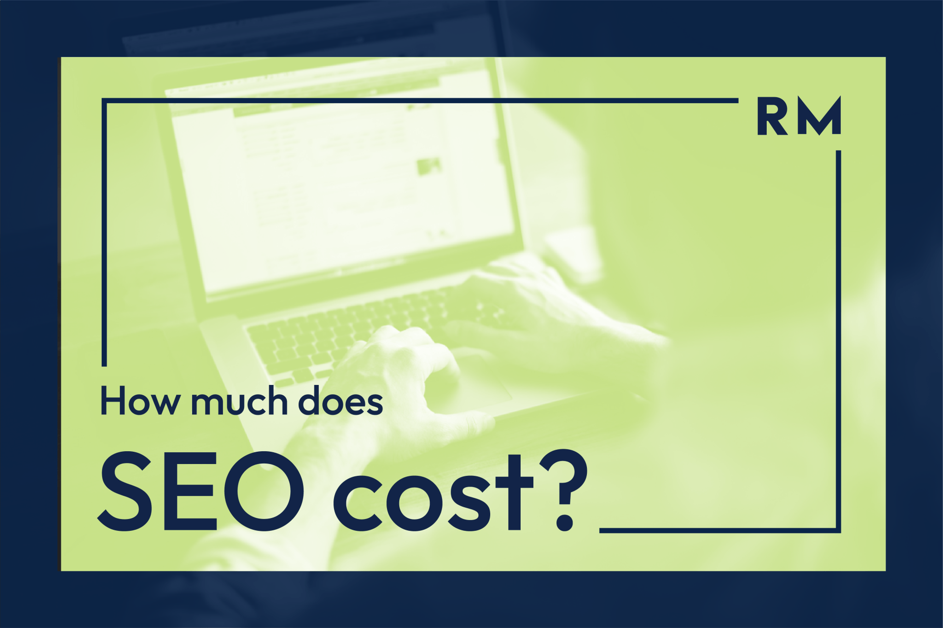 Green SEO promo graphic with laptop and text “How much does SEO cost?”