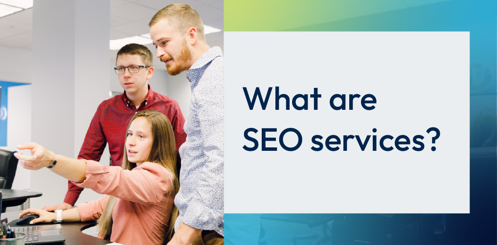 Three people in an office discussing, with text reading “What are SEO services?”