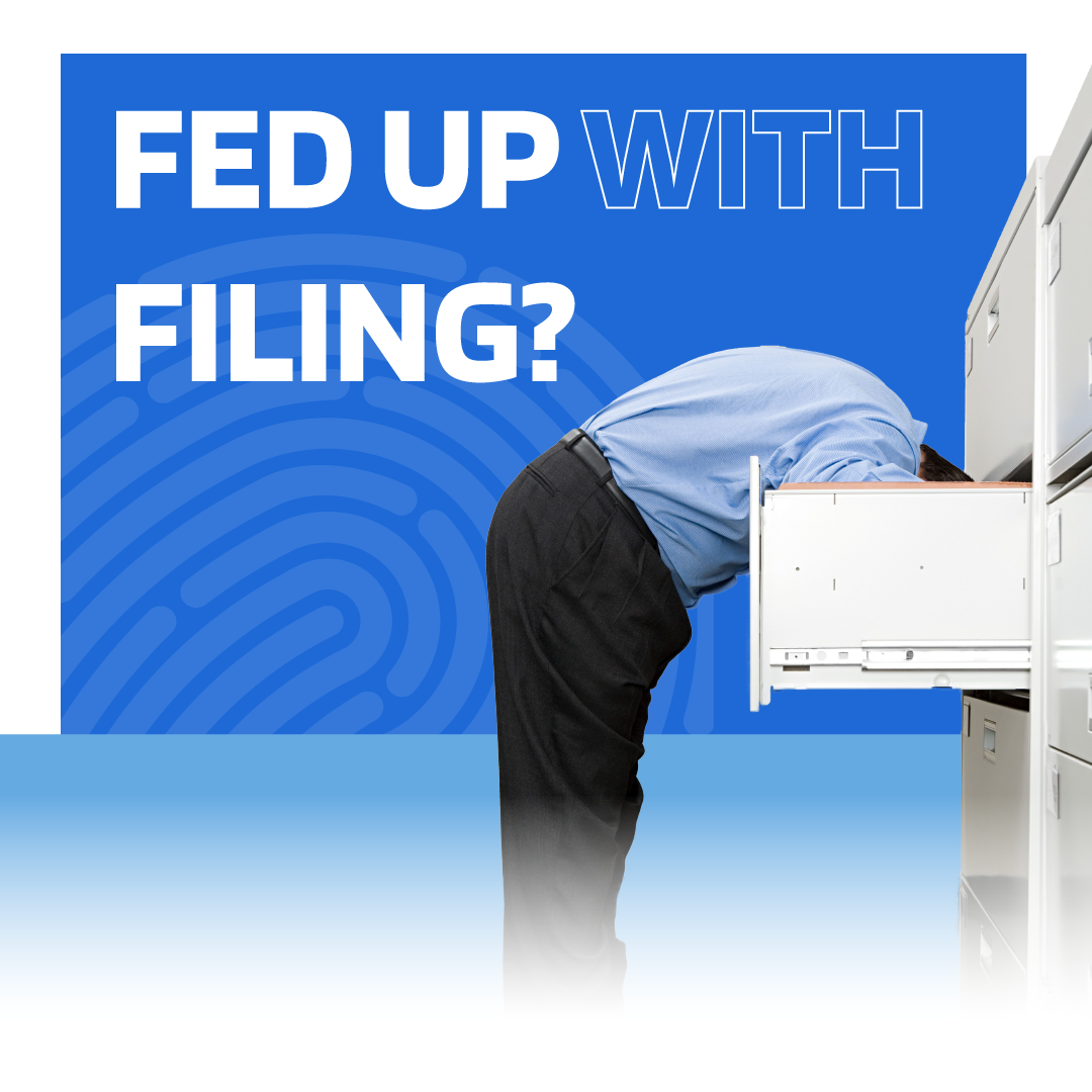 Blue poster with person bent over a filing cabinet and the text “FED UP WITH FILING?”