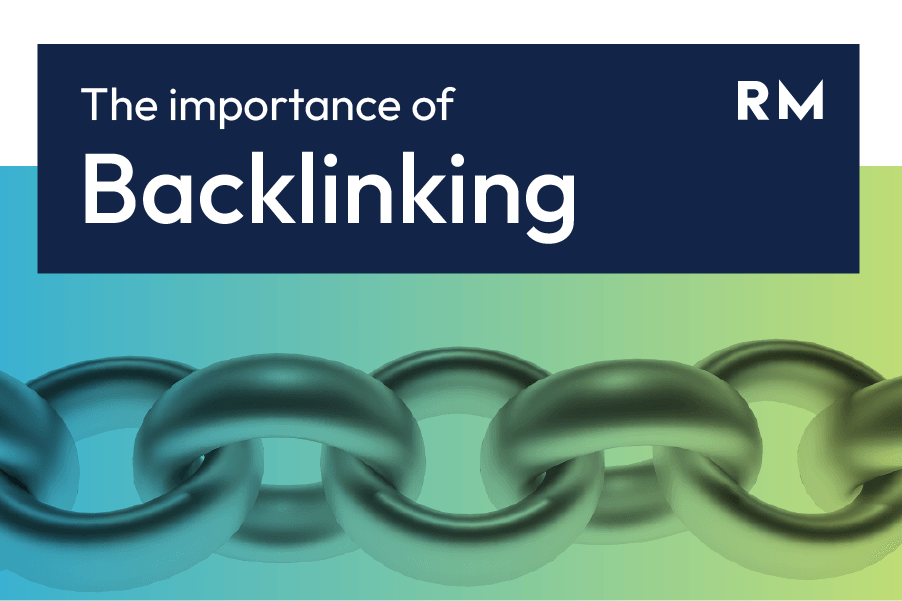 Text graphic reading “The importance of Backlinking” with RM logo over a blue-green chain illustration