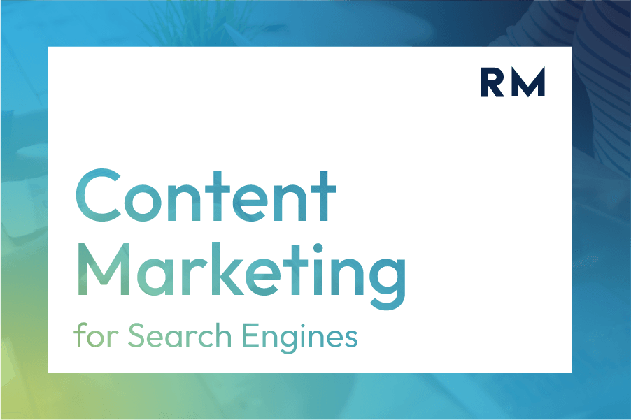 Blue and white title slide reading “Content Marketing for Search Engines” with RM logo in the corner