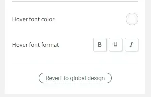 Settings panel for hover font color and format, with bold, underline, italic buttons and a “Revert to global design” button
