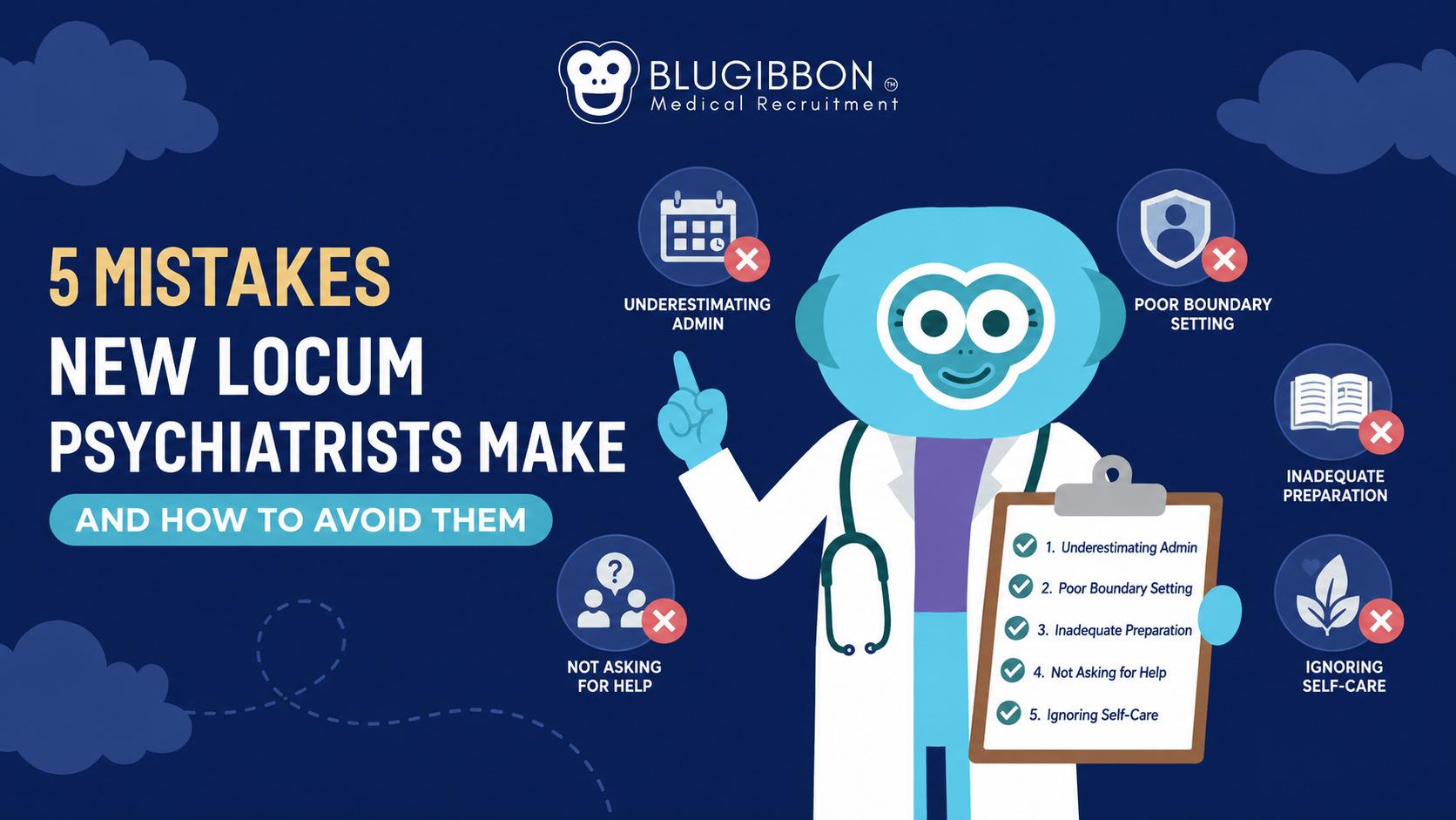mistakes new locum psychiatrists make