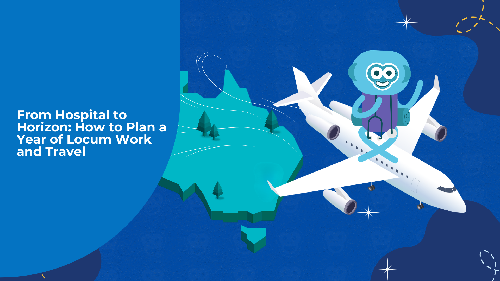 From Hospital to Horizon: How to Plan a Year of Locum Work and Travel