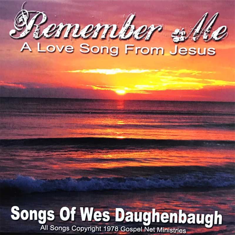 A cd cover for remember me a love song from jesus
