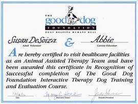 Certificate from Good Dog Foundation for a therapy team. Susan DeSoiza and Abbie are certified to visit healthcare facilities.