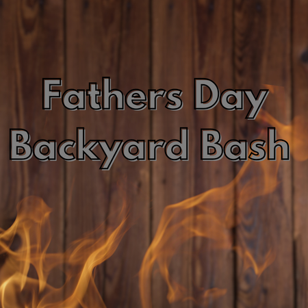 Father's Day Backyard Bash