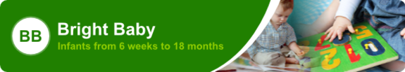 A banner for bright baby infants from 6 weeks to 18 months