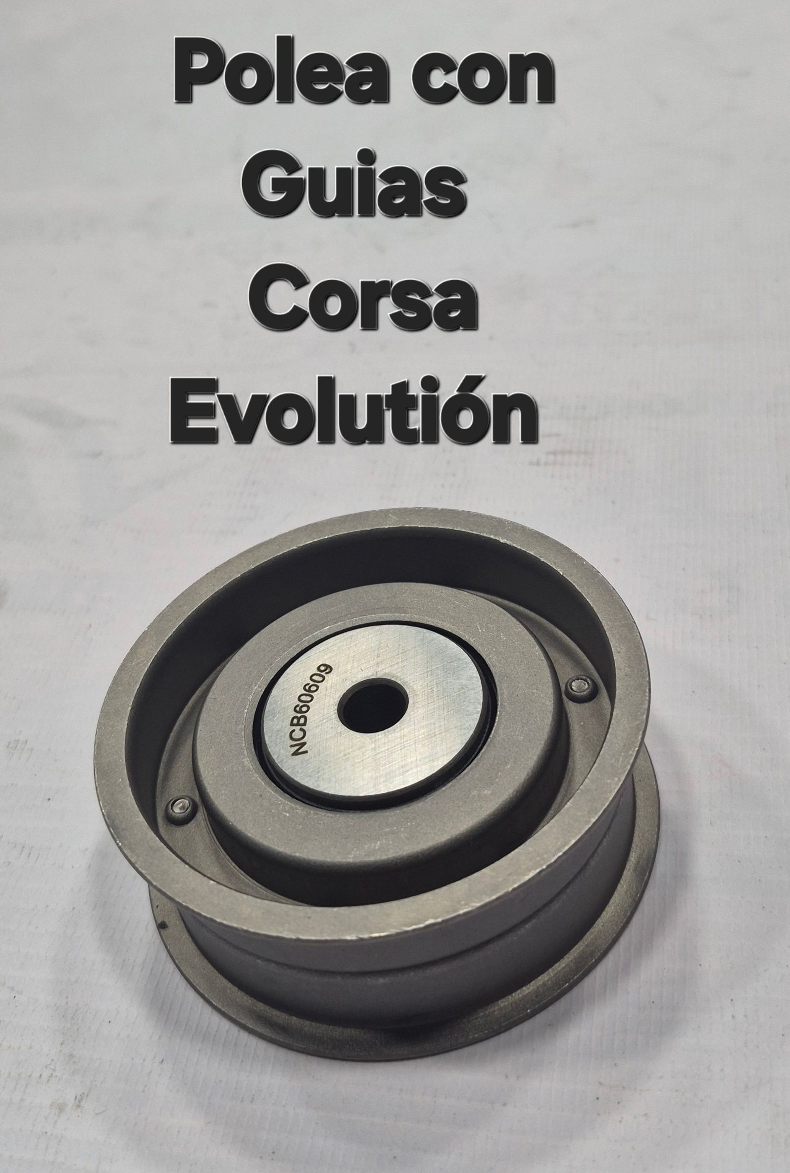 POLEA TENSORA CORSA EVOLUTION - ASTRA - ZAFIRA