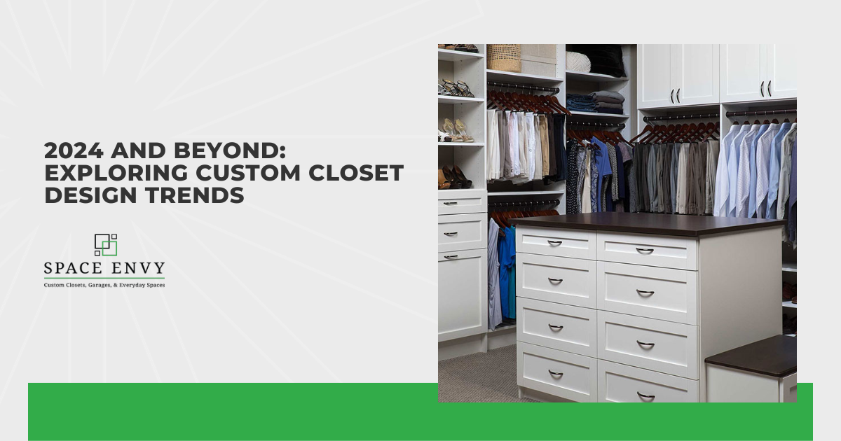 2024 and Beyond: Exploring Custom Closet Design Trends