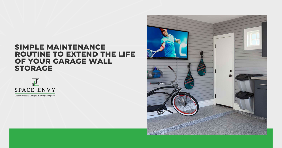 Simple Maintenance Routine to Extend the Life of Your Garage Wall Storage