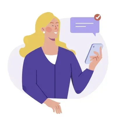 Blond woman smiling, holding smartphone, text message bubble with check mark above.