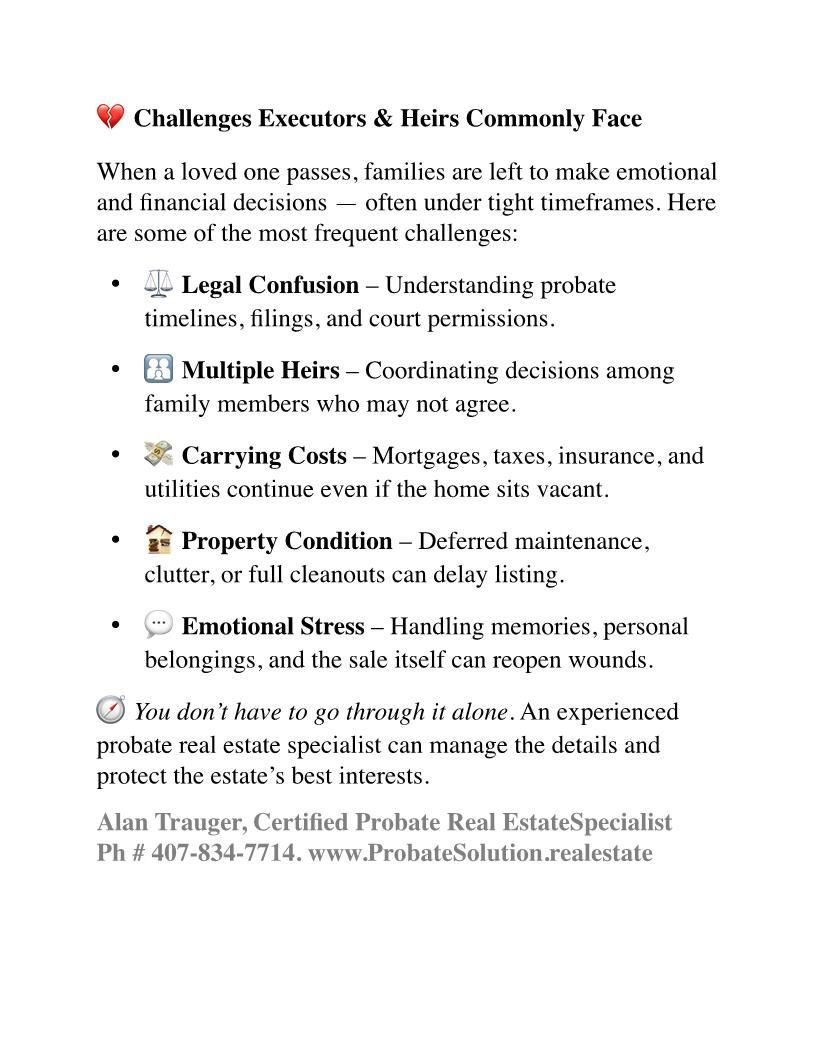 I understand the challenges that executors, heirs, and personal representatives face and provide solutions.