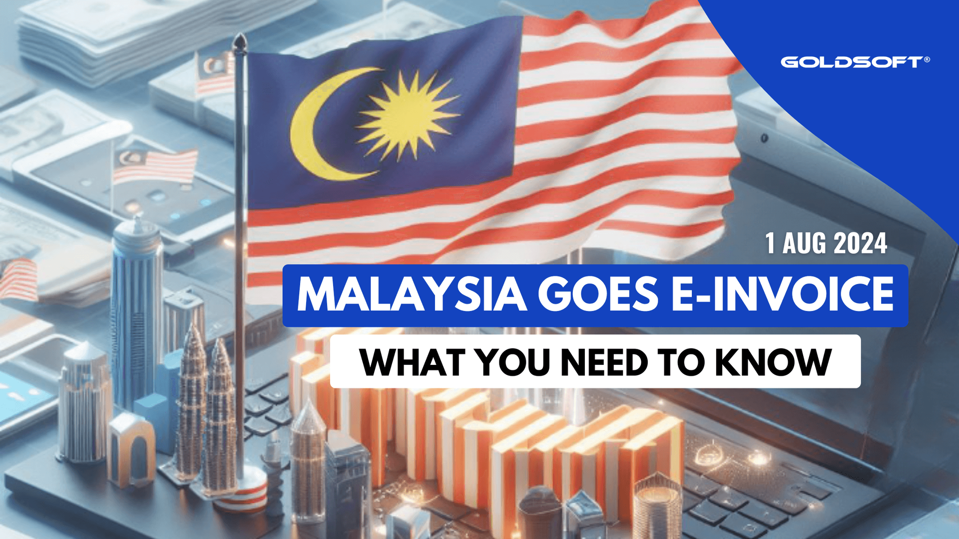 Goldsoft solution stands ready to support Malaysia SMEs' e-invoicing requirements.
