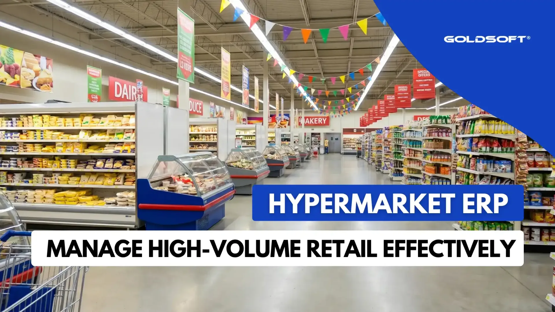 Hypermarket ERP System That Helps You Manage Retail Operations More Effectively