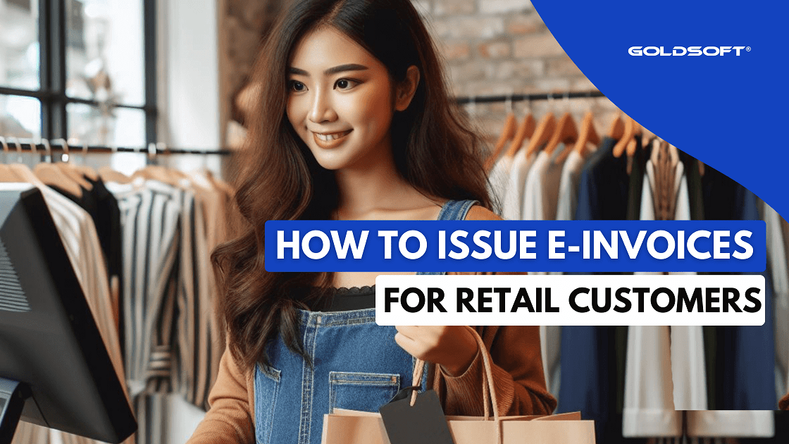 How to Issue e-Invoices for Retail Customers