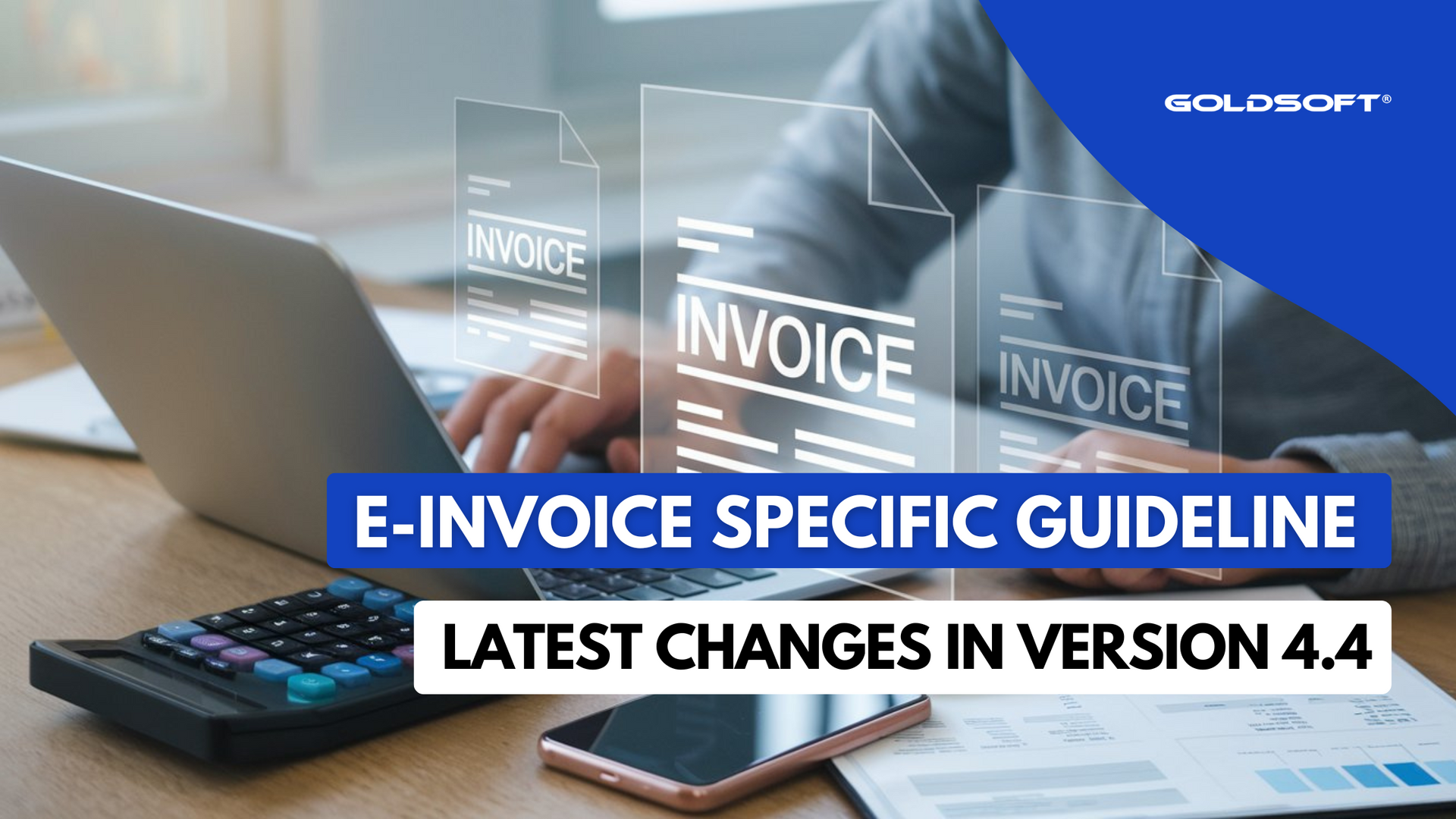 Latest Changes LHDN E-invoice Specific Guideline Version 4.4 
