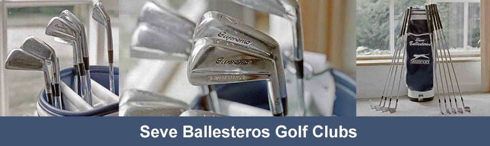 Seve Balleteros Golf Clubs