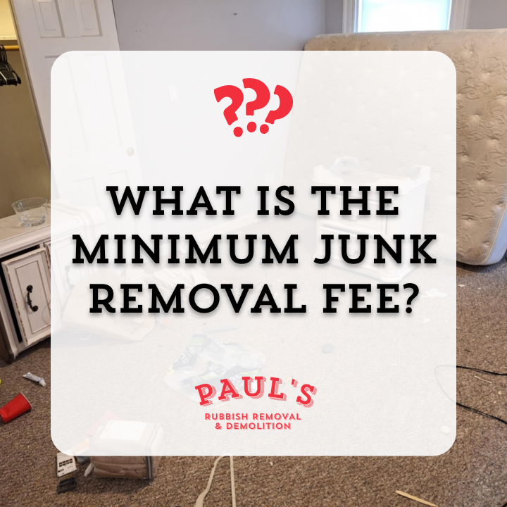 What is the minimum junk removal fee