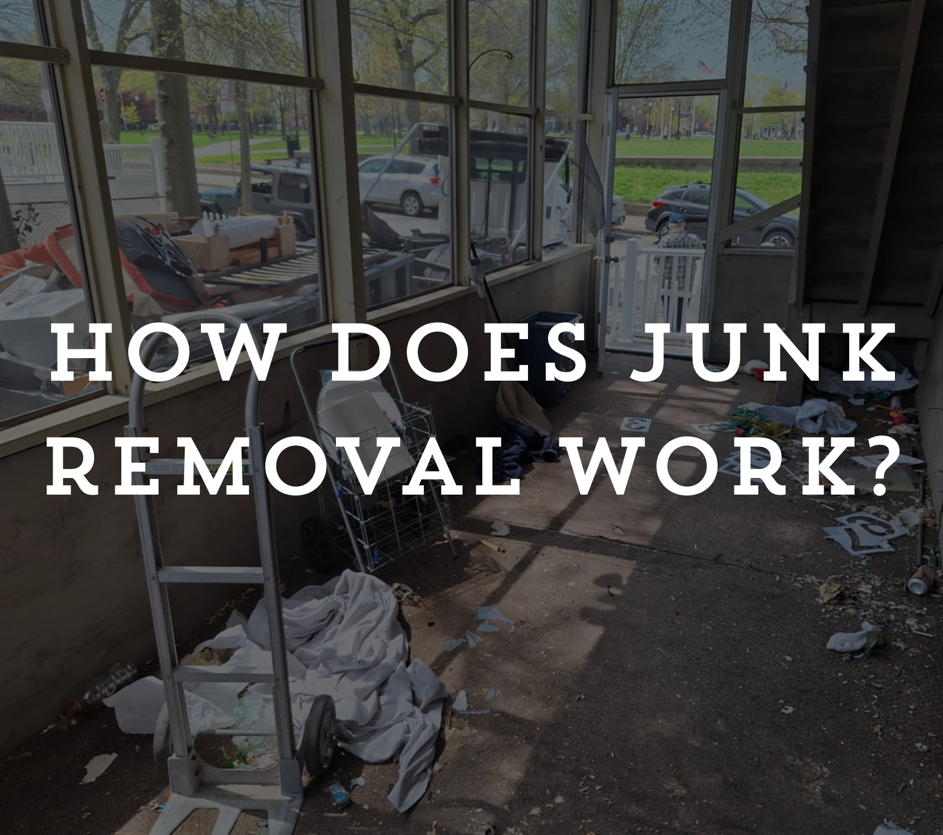 How Does Junk Removal Work?