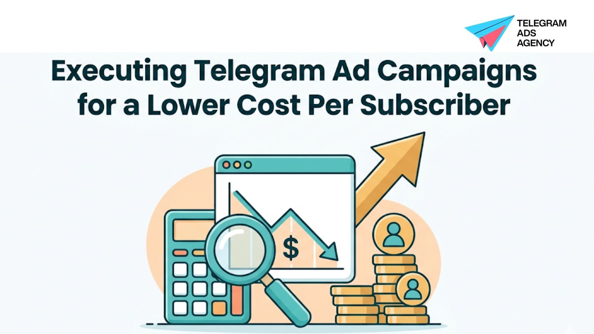 An infographic for executing Telegram ad campaigns to lower subscriber costs. 