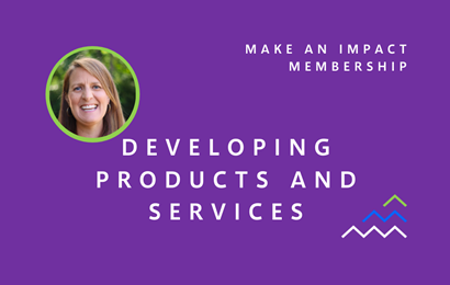 Developing products and services