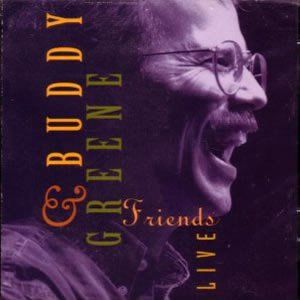 Buddy Greene - BUDDY GREENE & FRIENDS LIVE