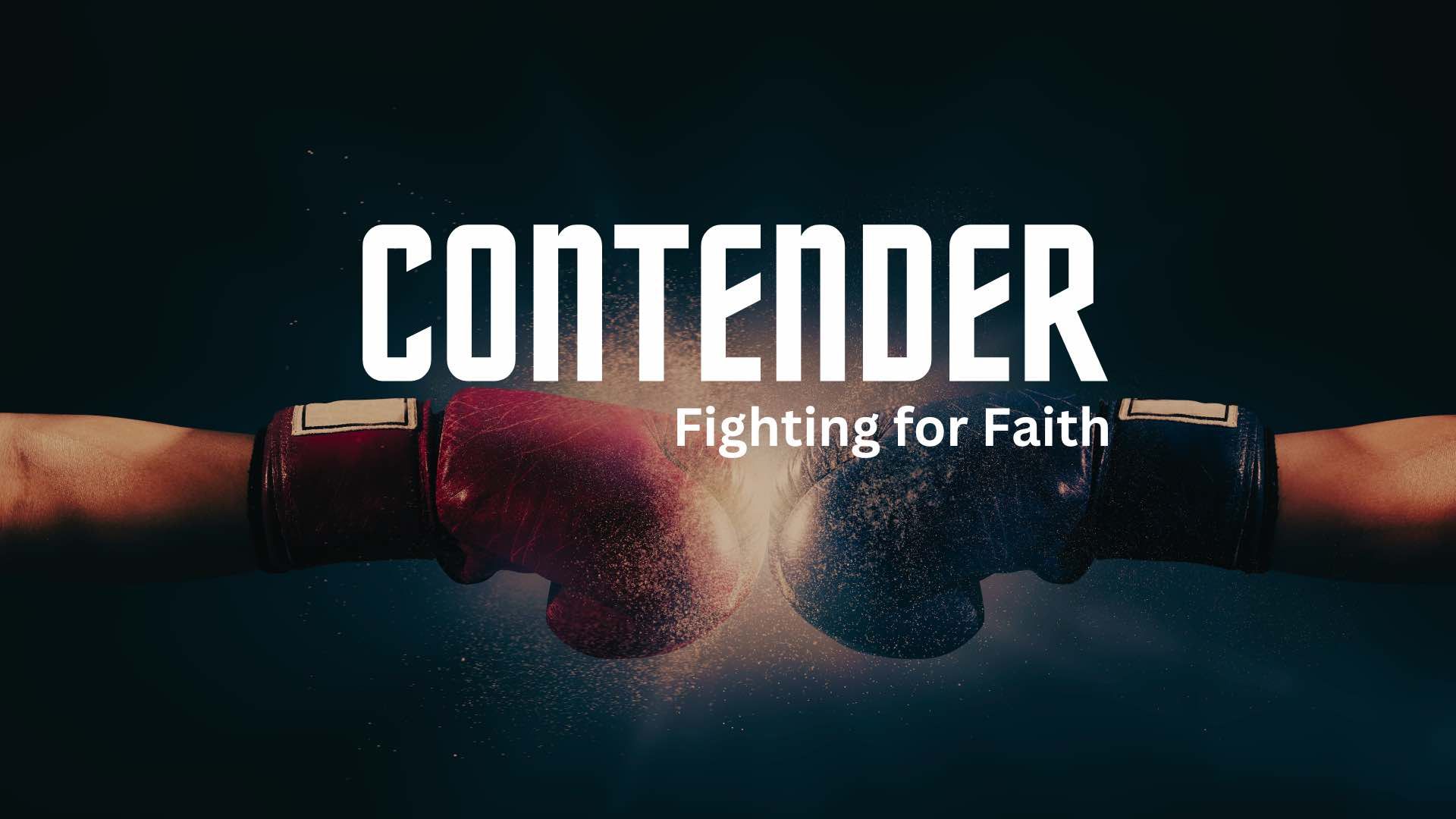 Contender: Fighting for Faith