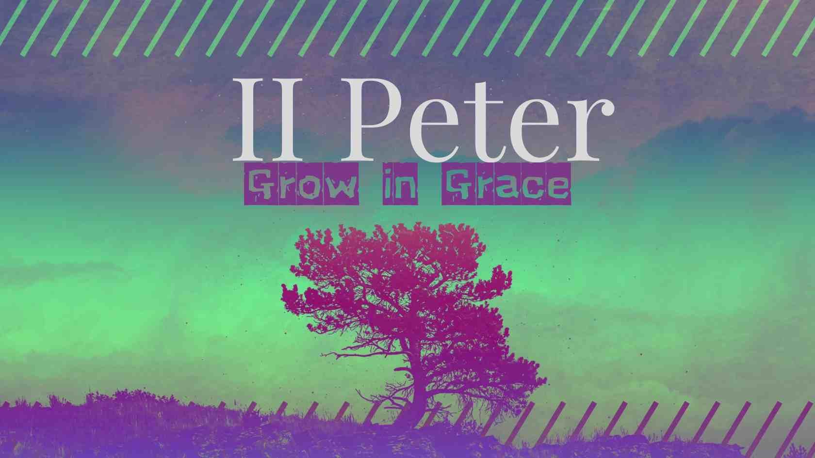 2 Peter, Grow in Grace