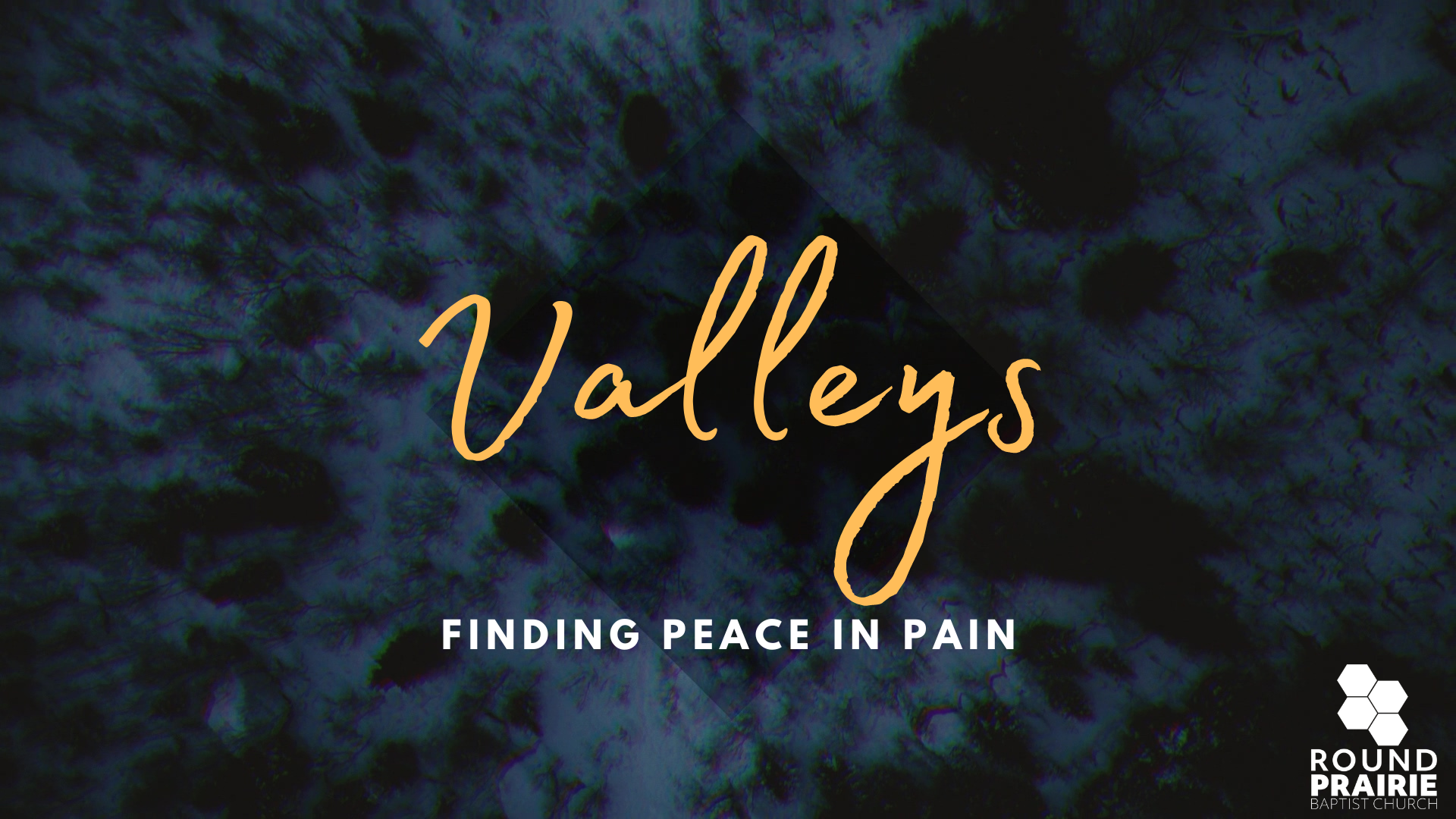 Valleys: Finding Peace in Pain