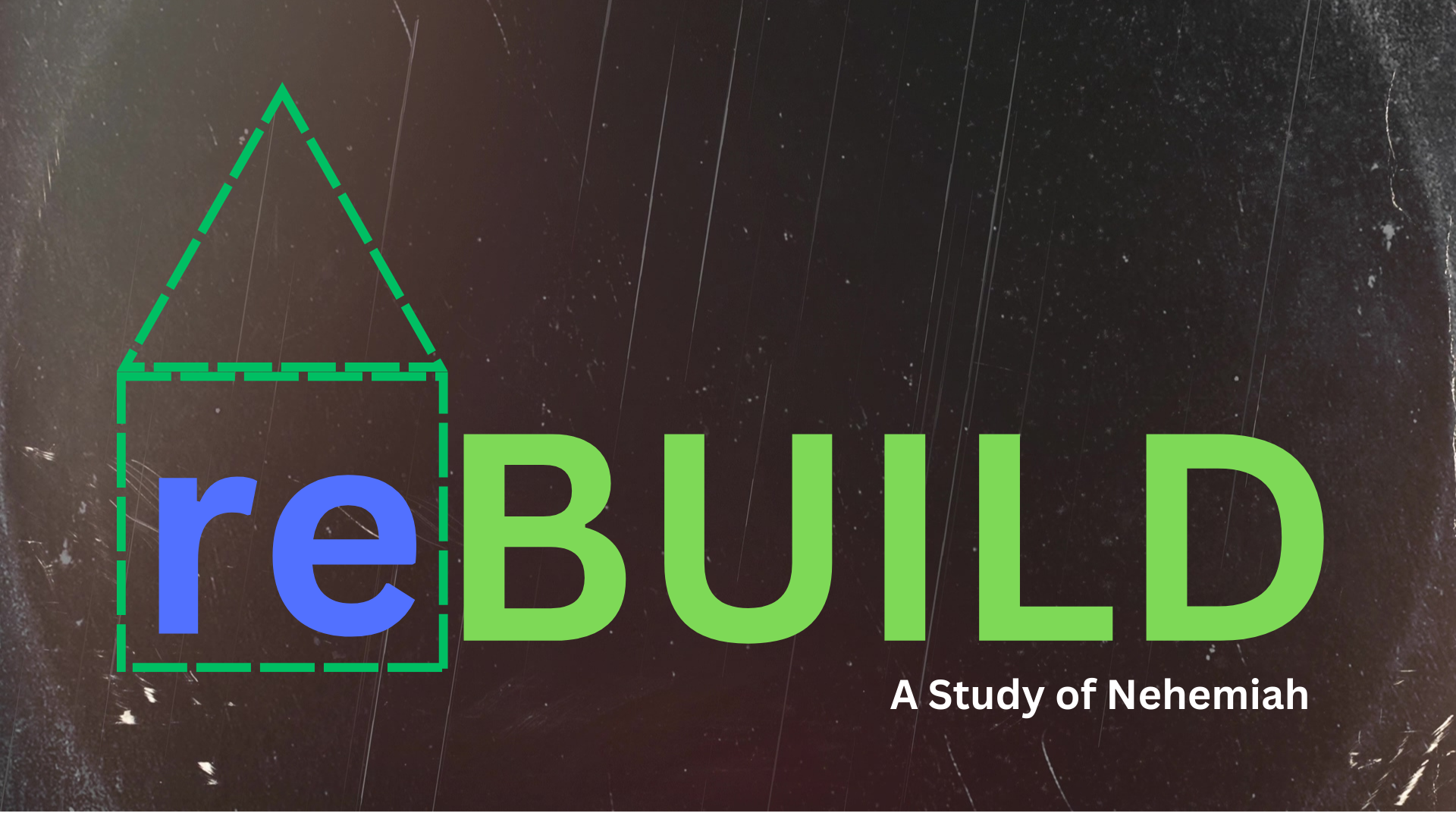 reBUILD: a study of Nehemiah