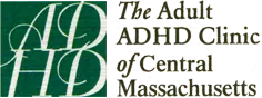 The Adult ADHD Clinic of Central Massachusetts