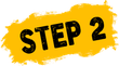 A yellow background with the words step 2 written on it