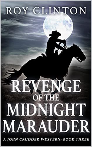 Paperback and Kindle eBook called Revenge of Midnight Marauder by Roy Clinton