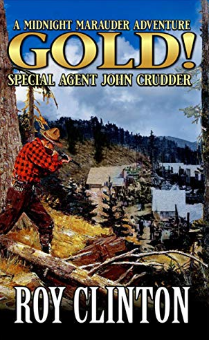 Roy Clinton, National Bestselling Author, Gold!, Midnight Marauder Series | Top Westerns Publishing
