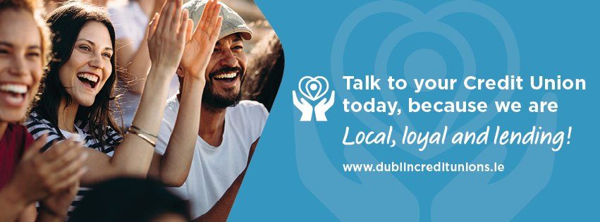 Dublin Credit Unions - Local, Loyal & Lending!