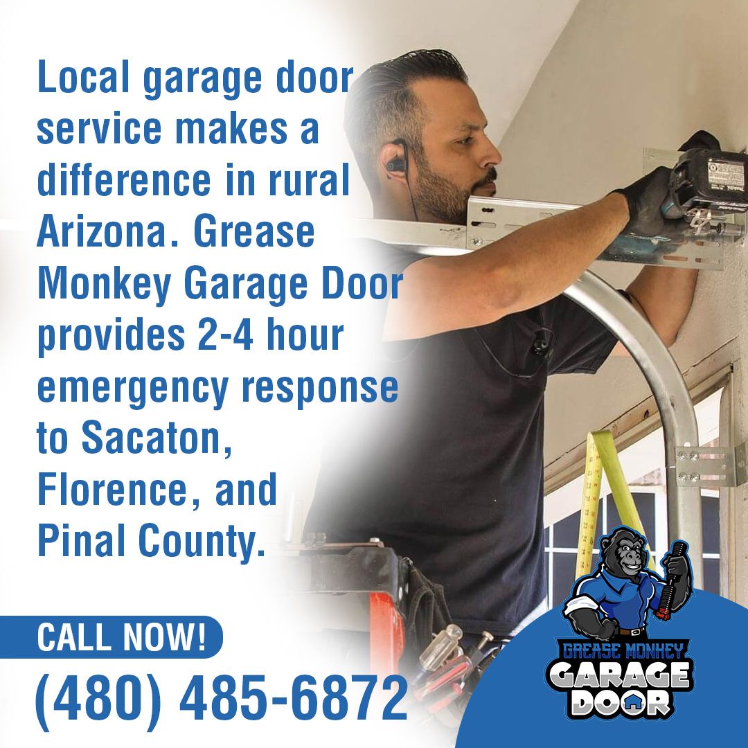An ad for Grease Monkey Garage Door emphasizing local service in rural Arizona, specifically mentioning Sacaton, Florence, and Pinal County, with a promise of 2-4 hour emergency response.