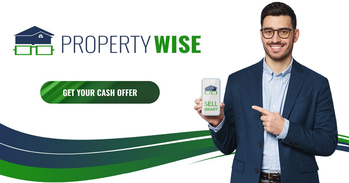 Sell Your House Today Cash For Your Home Property Wise