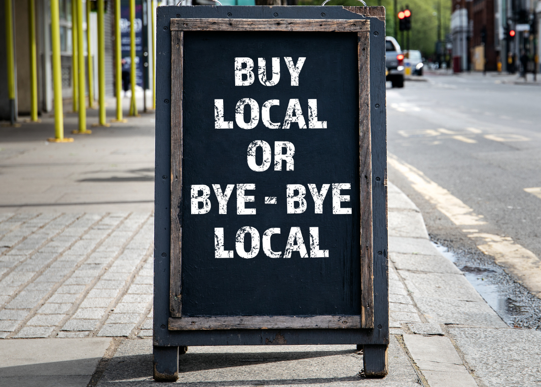 Buy Local or Bye Bye Local Signboard